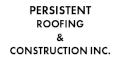 Persistent Roofing & Construction, Inc.