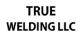 True Welding LLC
