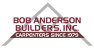 Bob Anderson Builders, Inc.